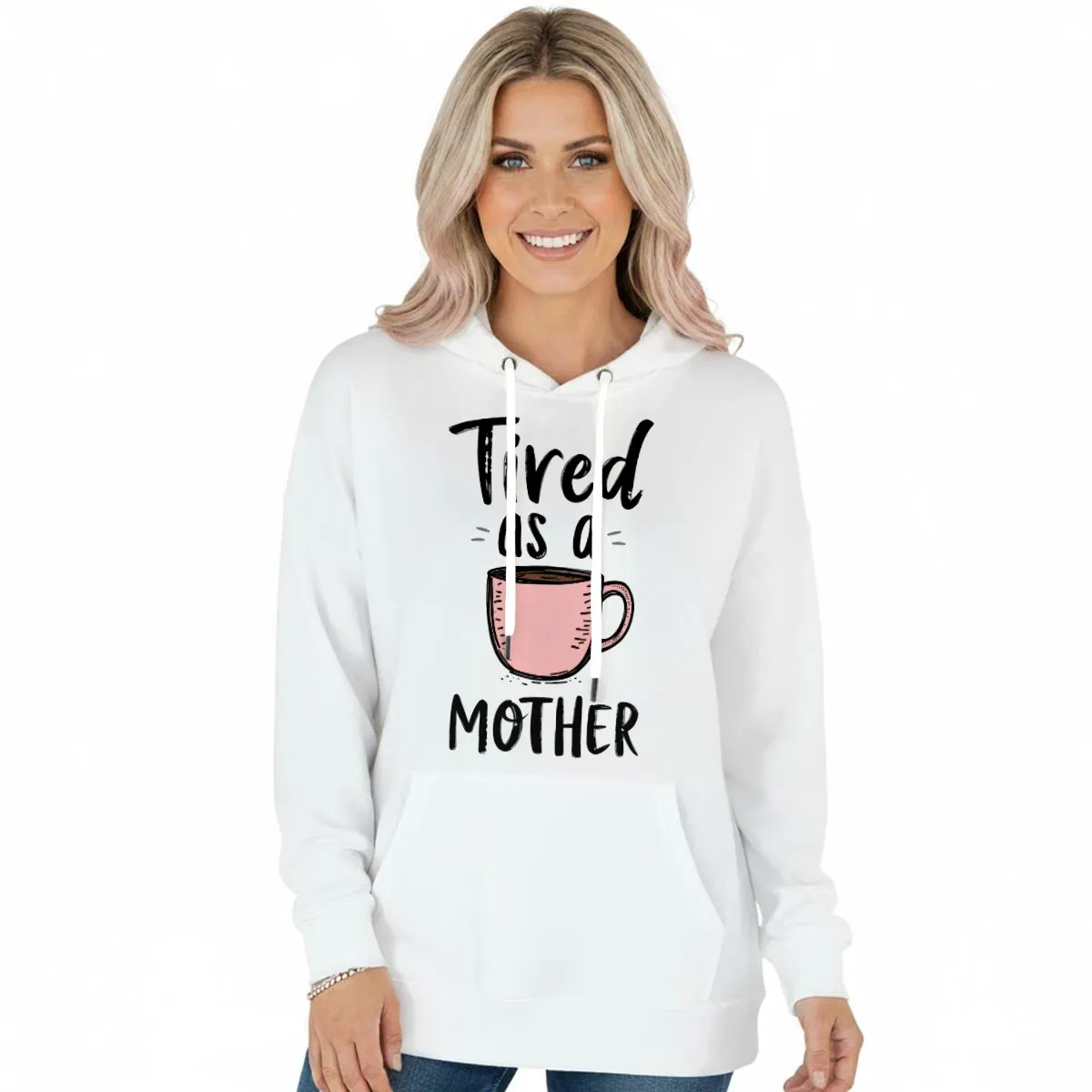 WOMEN'S HOODIE - "Tired As a Mother"