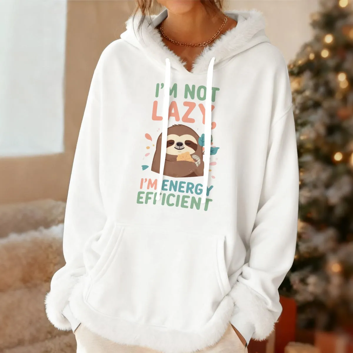 WOMEN'S FLEECE HOODIE - "I'm Not Lazy, I'm Energy Efficient"
